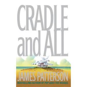 Cradle and All Hardcover Edition by James Patterson - First Edition